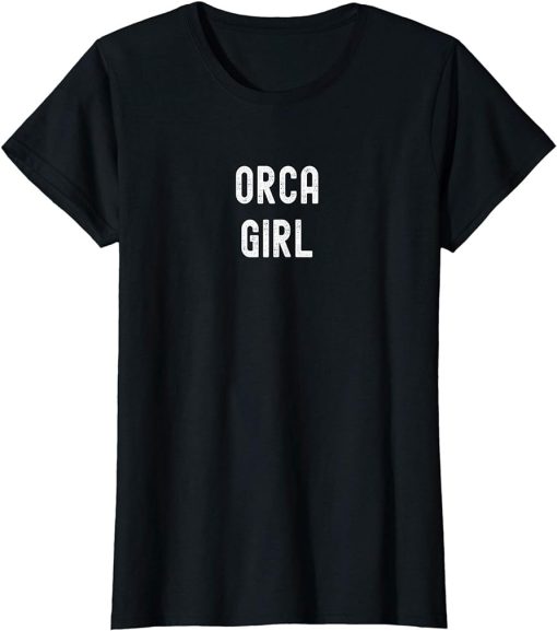 Orca Lover Gift, Orca Girl T-Shirt