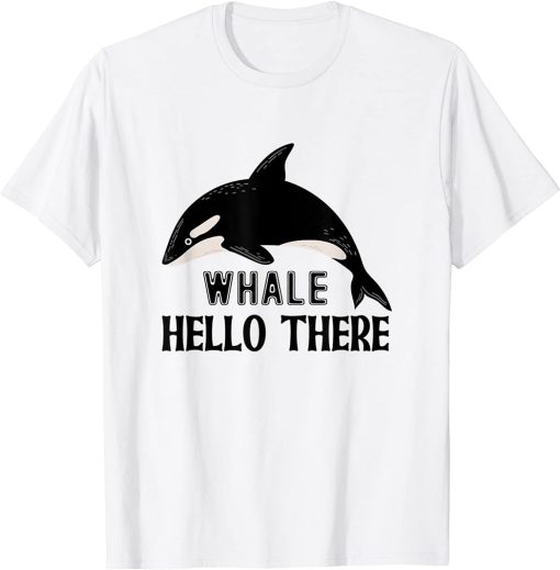 Whale Hello There Orca T-Shirt