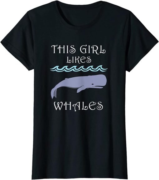 Girl Likes Whales Cute Sea Animal Whale T-Shirt