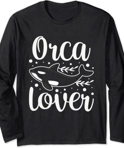 Orca Lover Protect Whale Orcas Sea Long Sleeve T-Shirt